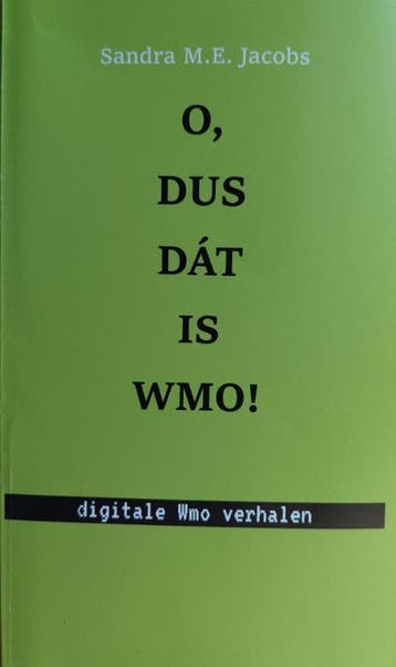 O, dus dát is Wmo! ©2021 - Sandra M.E. Jacobs 9789083005805, Verzenden, Gelezen, Sandra M.E. Jacobs