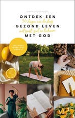 9789464250275 Ontdek een gezond leven met God, Verzenden, Nieuw, Janita Stoorvogel