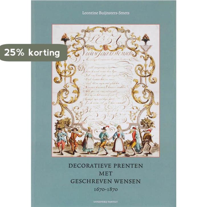 Decorative prenten met geschreven wensen 1670-1870, Boeken, Overige Boeken, Zo goed als nieuw, Verzenden