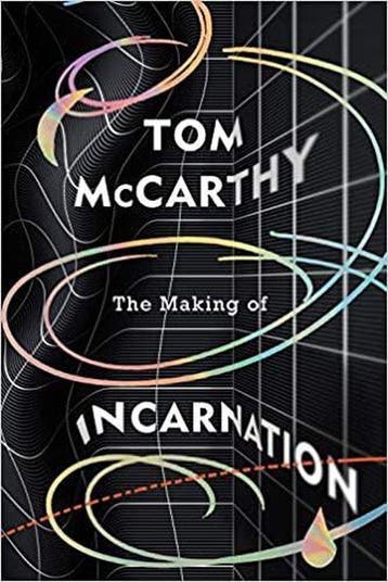 The Making of Incarnation - Tom McCarthy 9781787333307, Verzenden, Gelezen, Tom McCarthy