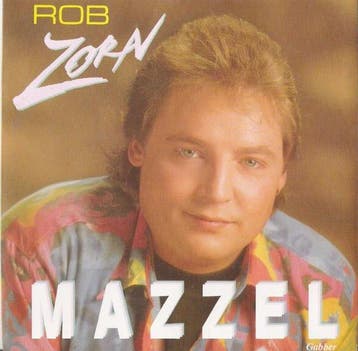 Single vinyl / 7 inch - Rob Zorn - Mazzel, Verzenden, Zo goed als nieuw, 7 inch, Nederlandstalig