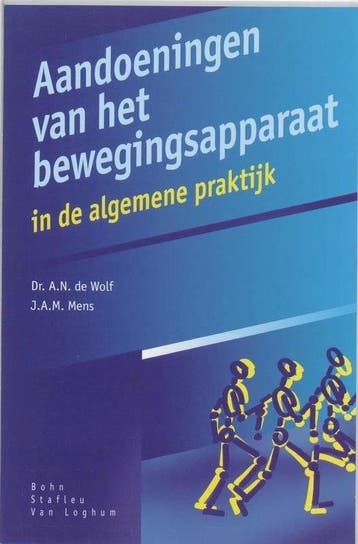 9789031315727 Aandoeningen van het bewegingsapparaat, Boeken, Verzenden, Zo goed als nieuw, A.N. de Wolf