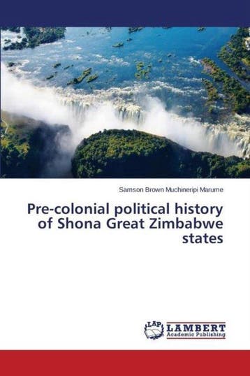 9783659774102 Pre-colonial political history of Shona Gre..., Verzenden, Nieuw, Marume Samson Brown Muchineripi