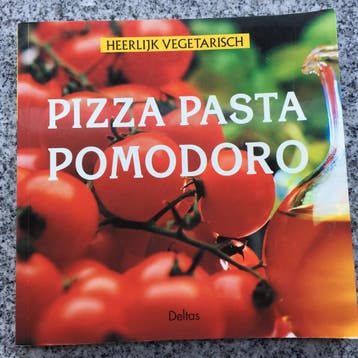 Heerlijk vegetarisch: Pizza Pasta Pomodoro, Boeken, Kookboeken, Italië, Verzenden, Nieuw, Tapas, Hapjes en Dim Sum