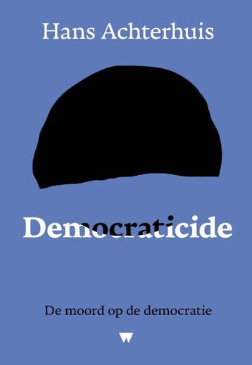 Democraticide | Hans Achterhuis | Nieuw, Ophalen of Verzenden, Nieuw, Hans Achterhuis