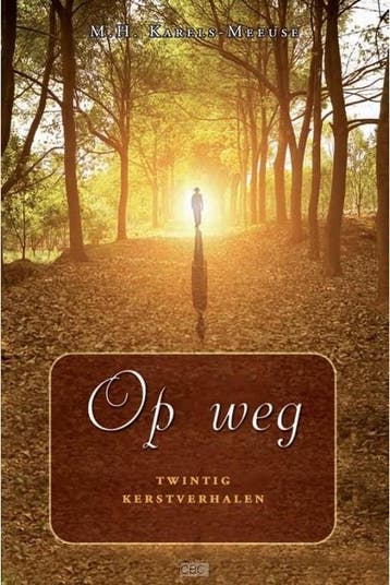 OP WEG - M.H. KARELSE-MEEUSE 9789033126390, Verzenden, Gelezen, M.H. KARELSE-MEEUSE