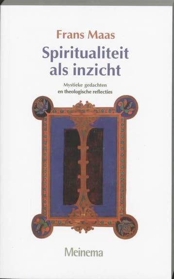Spiritualiteit als inzicht - F. Maas 9789021137308, Verzenden, Zo goed als nieuw, F. Maas