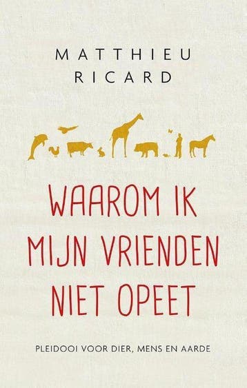 9789025904630 Waarom ik mijn vrienden niet opeet, Boeken, Verzenden, Zo goed als nieuw, Matthieu Ricard