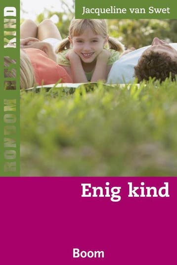 Enig kind / Rondom het kind - Jacueline van Swet, Verzenden, Zo goed als nieuw, Jacueline van Swet