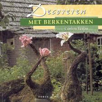 Decoreren met berkentakken - C. Veron 9789058771698, Verzenden, Zo goed als nieuw, C. Veron