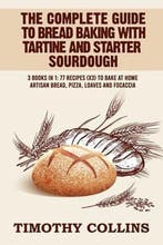 9798578020896 The Complete Guide To Bread Baking With Tar..., Boeken, Kookboeken, Verzenden, Nieuw, Timothy Collins