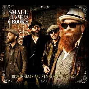 cd digi - Small Time Crooks - Broken Glass And Stains Fro..., Verzenden, Zo goed als nieuw
