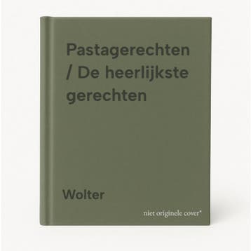 Pastagerechten / De heerlijkste gerechten - Wolter, Verzenden, Gelezen, Wolter