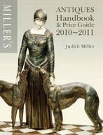 Millers Antiques Handbook & Price Guide 2010-2011, Boeken, Verzenden, Gelezen, Judith Miller