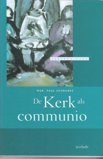 De kerk als communio / Verkenningen - P. Schruers, Verzenden, Zo goed als nieuw, P. Schruers