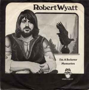 vinyl single 7 inch - Robert Wyatt - Im A Believer / Mem..., Cd's en Dvd's, Vinyl Singles, Zo goed als nieuw, Verzenden