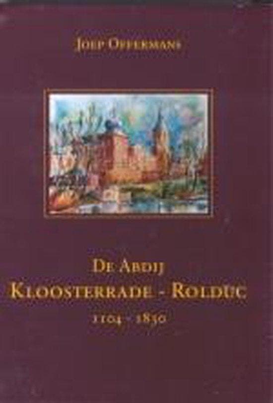 ABDIJ KLOOSTERRADE ROLDUC 9789059660175 J. Offermans, Boeken, Wetenschap, Gelezen, Verzenden