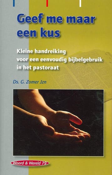 Geef me maar een kus / Woord & wereld - G. Zomer, Verzenden, Gelezen, G. Zomer