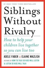 Siblings Without Rivalry 9780393342215 Adele Faber, Boeken, Verzenden, Gelezen, Adele Faber