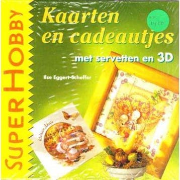 Kaarten en cadeautjes met servetten en 3D / SuperHobby, Verzenden, Gelezen, I. Eggert-Scheffer