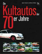 KULTAUTO'S DER 70ER JAHRE, Gelezen, Algemeen, Verzenden, Egbert Schwartz/Nikolas Waldura 