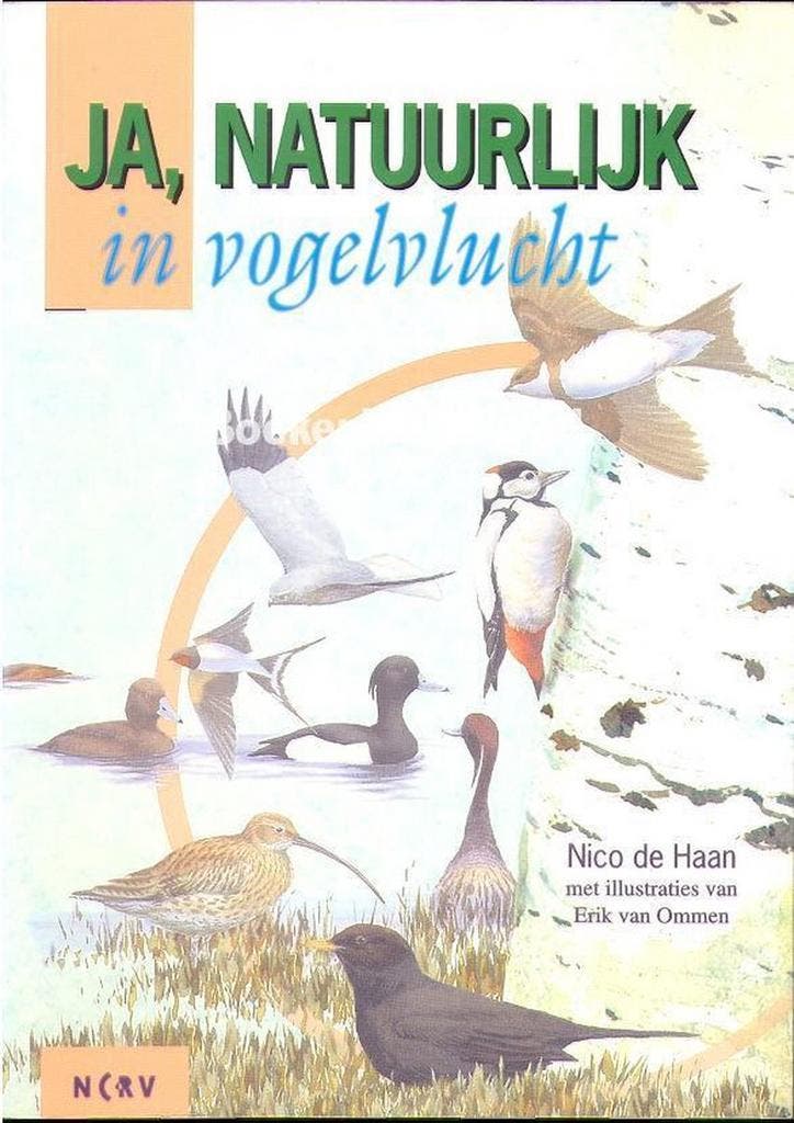 Ja, natuurlijk in vogelvlucht 9789024272631 Nico de Haan, Boeken, Wetenschap, Gelezen, Verzenden
