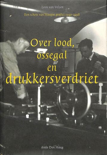 Over lood, ossegal en drukkersverdriet - l. van Velzen, Verzenden, Zo goed als nieuw, L. van Velzen