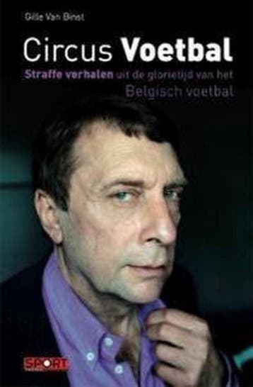 Circus voetbal - G. Van Binst 9789086792252, Verzenden, Gelezen, G. Van Binst