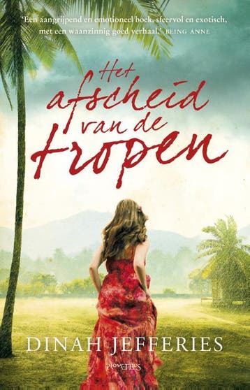 Het afscheid van de tropen - Dinah Jefferies 9789044634587, Boeken, Verzenden, Gelezen, Dinah Jefferies