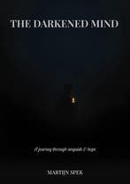 9789465201580 The Darkened Mind Martijn Spek, Boeken, Studieboeken en Cursussen, Verzenden, Nieuw, Martijn Spek