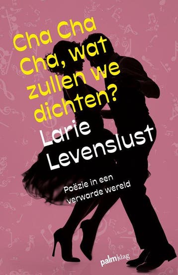 Cha cha cha, wat zullen we dichten? - Larie Levenslust, Verzenden, Zo goed als nieuw, Larie Levenslust