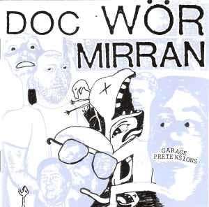 cd - Doc WÃ¶r Mirran - Garage Pretensions, Verzenden, Zo goed als nieuw