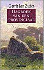 Dagboek van een provinciaal 9789045002392 Gerrit Jan Zwier, Verzenden, Gelezen, Gerrit Jan Zwier