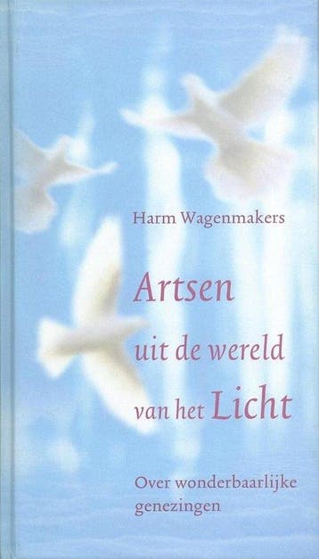 Artsen uit de wereld van het licht - Harm Wagenmakers - 9789, Verzenden, Nieuw