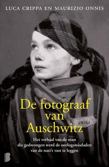 De fotograaf van Auschwitz | 9789049210809 | Luca Crippa ;, Ophalen of Verzenden, Zo goed als nieuw, Luca Crippa ; Maurizio Onnis