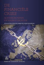 De financiële crisis 9789076277721 Karen M. Hamaker-Zondag, Boeken, Verzenden, Zo goed als nieuw, Karen M. Hamaker-Zondag