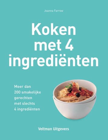 Koken met 4 ingrediënten - Joanna Farrow 9789048307531, Verzenden, Zo goed als nieuw, Joanna Farrow