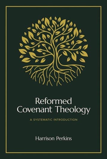 9781683597339 Reformed Covenant Theology | Tweedehands, Verzenden, Zo goed als nieuw, Harrison Perkins
