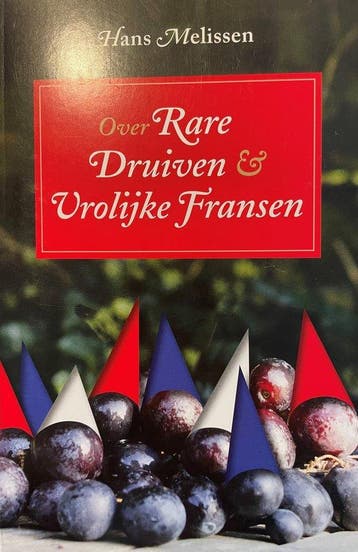 Rare Druiven en Vrolijke Fransen - Melissen, Boeken, Verzenden, Gelezen