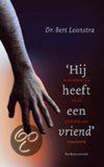 HIJ HEEFT EEN VRIEND 9789023919032 B. Loonstra, Verzenden, Gelezen, B. Loonstra