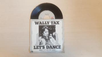 vinyl single 7 inch - Wally Tax - Lets Dance, Cd's en Dvd's, Verzenden, Zo goed als nieuw, 7 inch, Pop