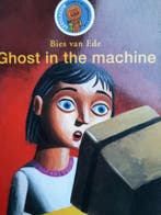 Ghost in the machine 9789027647290 Bies van Ede, Boeken, Verzenden, Zo goed als nieuw, Bies van Ede