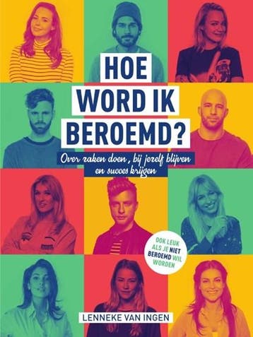 Hoe word ik beroemd? | 9789000355587 | Lenneke van Ingen, Ophalen of Verzenden, Zo goed als nieuw, Lenneke van Ingen