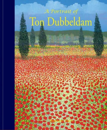 A Portrait Of Ton Dubbeldam | Nieuw, Ophalen of Verzenden, Nieuw, Ton Dubbeldam; Anne Knipping; Joos Dubbeldam-Brouwers; Peter Jong