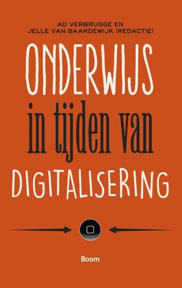 Onderwijs in tijden van digitalisering - Ad Verbrugge, Verzenden, Gelezen, Ad Verbrugge