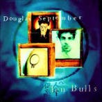 cd - Douglas September - Ten Bulls, Verzenden, Zo goed als nieuw