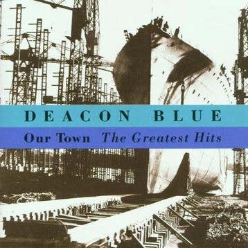 cd - Deacon Blue - Our Town: The Greatest Hits, Verzenden, Zo goed als nieuw