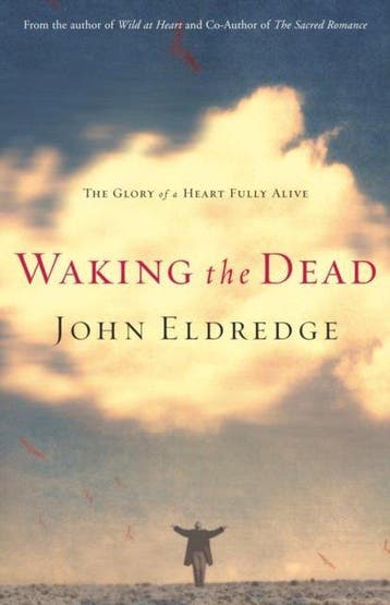 Waking the Dead 9780785288299 John Eldredge, Verzenden, Gelezen, John Eldredge