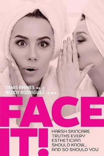 9781952991189 Face It! Harsh Skincare Truths Every Esthet..., Boeken, Verzenden, Nieuw, Tanis Rhines