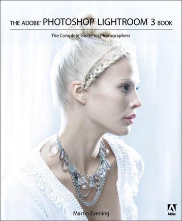 Adobe Photoshop Lightroom 3 Book, The:The Complete Guide for, Verzenden, Zo goed als nieuw, Evening Martin